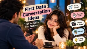 Read more about the article First Date Conversation Ideas That Actually Feel Natural