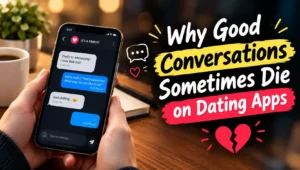 Read more about the article Why Good Conversations Sometimes Die on Dating Apps